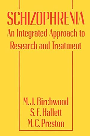 Seller image for Schizophrenia: An Integrated Approach to Research and Treatment by Birchwood, M.J. [Paperback ] for sale by booksXpress