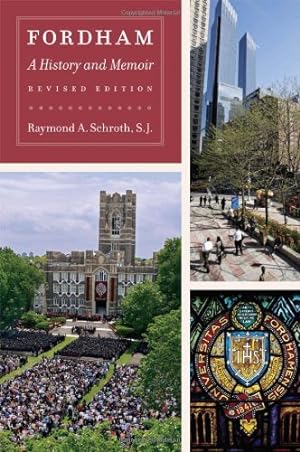 Seller image for Fordham: A History and Memoir, Revised Edition by Raymond A. Schroth, S.J. [Paperback ] for sale by booksXpress