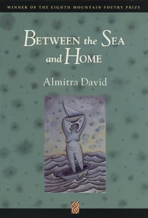 Seller image for Between the Sea and Home by David, Almitra [Paperback ] for sale by booksXpress