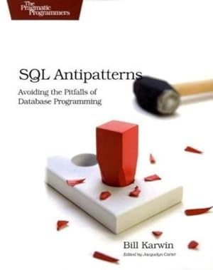Seller image for SQL Antipatterns: Avoiding the Pitfalls of Database Programming (Pragmatic Programmers) [Soft Cover ] for sale by booksXpress