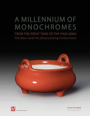 Seller image for A Millennium of Monochromes: From the Great Tang to the High Qing. The Baur and the Zhuyuetang Collections (Chinese, English and French Edition) by Lam, Peter Y.K., Crick, Monique, Schwartz-Arenales, Laure [Hardcover ] for sale by booksXpress