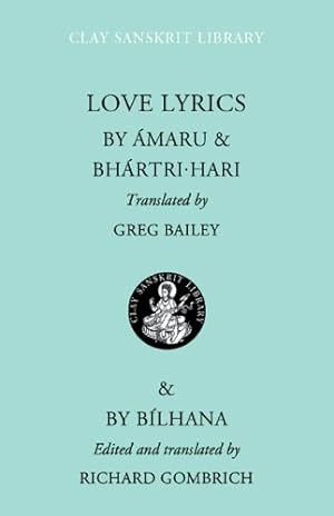 Seller image for Love Lyrics (Clay Sanskrit Library) by Amaru, Bhartrihari, Bilhana [Hardcover ] for sale by booksXpress
