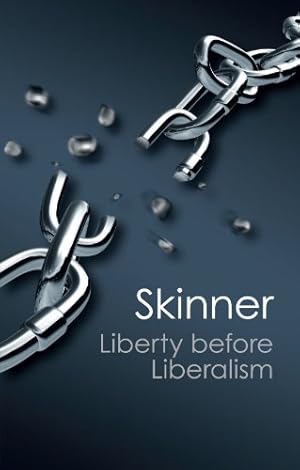 Immagine del venditore per Liberty before Liberalism (Canto Classics) by Skinner, Quentin [Paperback ] venduto da booksXpress