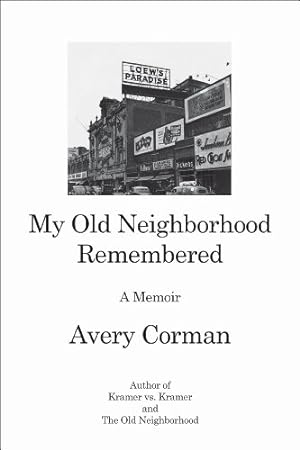 Bild des Verkufers fr My Old Neighborhood Remembered: A Memoir by Corman, Avery [Hardcover ] zum Verkauf von booksXpress
