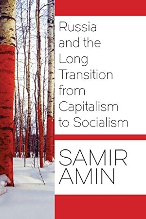 Bild des Verkufers fr Russia and the Long Transition from Capitalism to Socialism by Amin, Samir [Hardcover ] zum Verkauf von booksXpress
