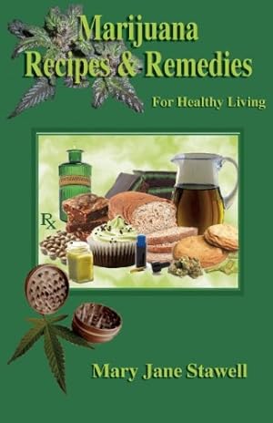 Seller image for Marijuana Recipes and Remedies for Healthy Living by Stawell, Mary Jane [Paperback ] for sale by booksXpress