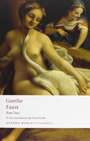 Immagine del venditore per Faust: Part Two (Oxford World's Classics) (Pt. 2) by Goethe, J. W. von [Paperback ] venduto da booksXpress