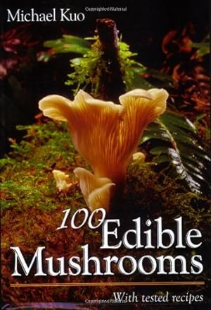 Seller image for 100 Edible Mushrooms by Kuo, Michael [Paperback ] for sale by booksXpress