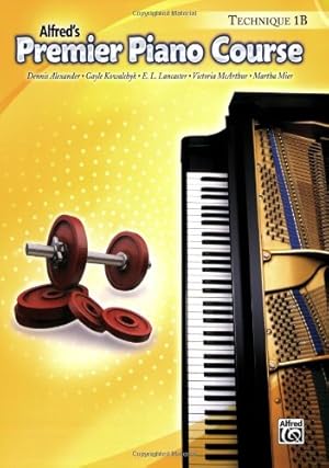 Image du vendeur pour Premier Piano Course Technique, Bk 1B by Alexander, Dennis, Kowalchyk, Gayle, Lancaster, E. L., McArthur, Victoria, Mier, Martha [Paperback ] mis en vente par booksXpress