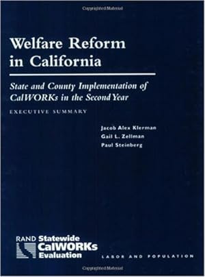 Imagen del vendedor de Welfare Reform in California: State and Country Implementation of CalWORKs in the First Year by Zellman, Gail L., Klerman, Jacob Alex, Reardon, Elaine, Farley, Donna, Humphrey, Nicole [Paperback ] a la venta por booksXpress