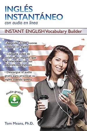 Seller image for Ingles Instantaneo: Instant English Vocabulary Builder (Spanish Edition) by Means Ph.D., Tom [Paperback ] for sale by booksXpress