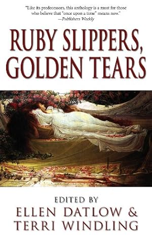 Seller image for Ruby Slippers, Golden Tears by Datlow, Ellen, Windling, Terri [Paperback ] for sale by booksXpress