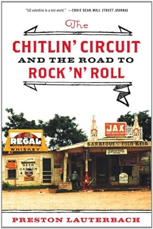 Seller image for The Chitlin' Circuit: And the Road to Rock 'n' Roll by Lauterbach, Preston [Paperback ] for sale by booksXpress