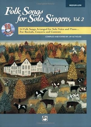 Seller image for Folk Songs for Solo Singers, Vol 2: 14 Folk Songs Arranged for Solo Voice and Piano for Recitals, Concerts, and Contests (Medium Low Voice), Book & CD [Paperback ] for sale by booksXpress