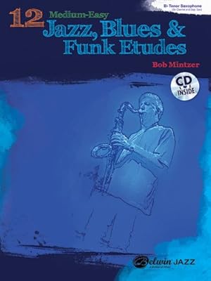 Seller image for 12 Medium-Easy Jazz, Blues & Funk Etudes: B-flat Instruments, Book & CD (Belwin Play-Along Series) [Paperback ] for sale by booksXpress