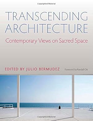 Imagen del vendedor de Transcending Architecture: Contemporary Views on Sacred Space [Paperback ] a la venta por booksXpress