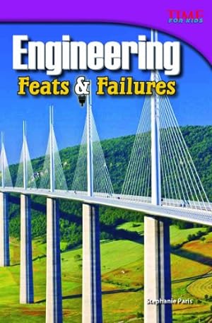 Seller image for Engineering: Feats and Failures (TIME FOR KIDS® Nonfiction Readers) by Paris, Stephanie [Paperback ] for sale by booksXpress