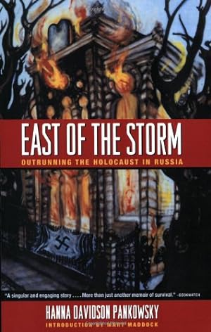 Immagine del venditore per East of the Storm: Outrunning the Holocaust in Russia by Pankowsky, Hanna Davidson [Paperback ] venduto da booksXpress