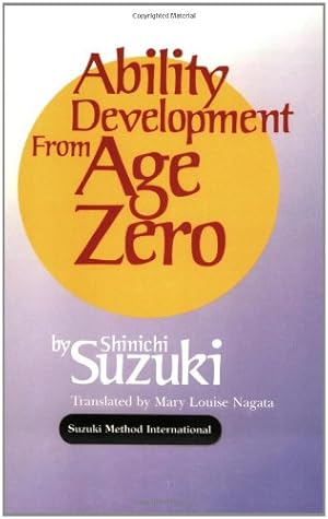 Seller image for Ability Development from Age Zero (Suzuki Method International S) by Suzuki, Shinichi, Nagata, Mary Louise [Paperback ] for sale by booksXpress