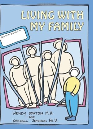 Imagen del vendedor de Living with My Family: A Child's Workbook About Violence in the Home by Deaton M.A., Wendy, Johnson Ph.D., Kendall [Paperback ] a la venta por booksXpress