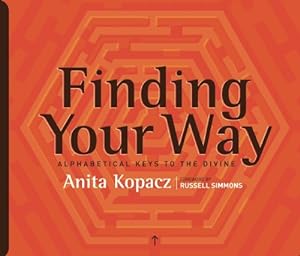 Seller image for Finding Your Way: Alphabetical Keys to the Divine by Kopacz, Anita [Hardcover ] for sale by booksXpress