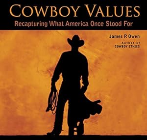 Seller image for Cowboy Values: Recapturing What America Once Stood For by Owen, James P. [Paperback ] for sale by booksXpress