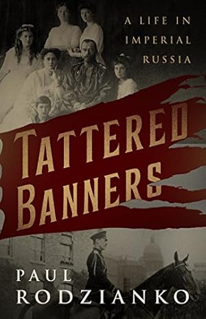 Image du vendeur pour Tattered Banners: An Autobiography by Rodzianko, Paul [Paperback ] mis en vente par booksXpress