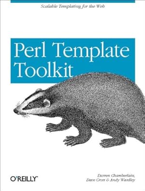 Immagine del venditore per Perl Template Toolkit: Scalable Templating for the Web by Chamberlain, Darren, Cross, Dave, Wardley, Andy [Paperback ] venduto da booksXpress