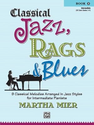 Bild des Verkufers fr Classical Jazz, Rags & Blues Book 2 by Mier, Martha [Paperback ] zum Verkauf von booksXpress