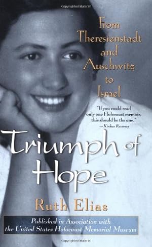 Seller image for Triumph of Hope : From Theresienstadt and Auschwitz to Israel by Ruth Elias, Margot Bettauer Dembo [Paperback ] for sale by booksXpress