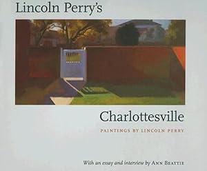 Image du vendeur pour Lincoln Perry's Charlottesville by Perry, Lincoln, Beattie, Ann [Hardcover ] mis en vente par booksXpress