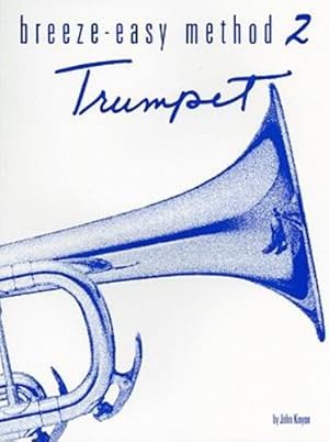 Immagine del venditore per Breeze-Easy Method for Trumpet (Cornet), Bk 2 (Breeze-Easy Series) by Kinyon, John [Paperback ] venduto da booksXpress