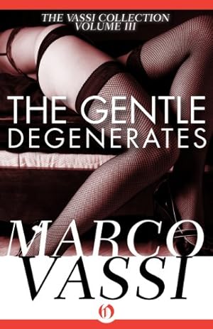 Immagine del venditore per The Gentle Degenerates (The Vassi Collection) (Volume 3) [Soft Cover ] venduto da booksXpress