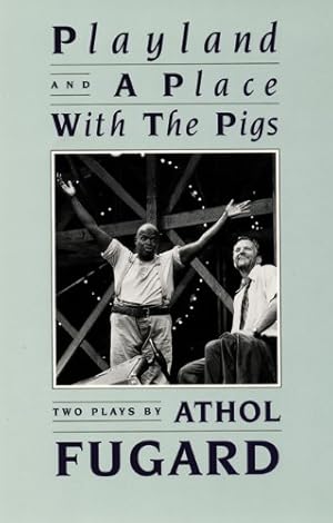 Imagen del vendedor de Playland and A Place with the Pigs by Fugard, Athol [Paperback ] a la venta por booksXpress