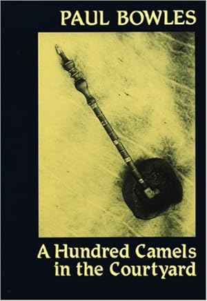 Imagen del vendedor de A Hundred Camels in the Courtyard by Bowles, Paul [Paperback ] a la venta por booksXpress