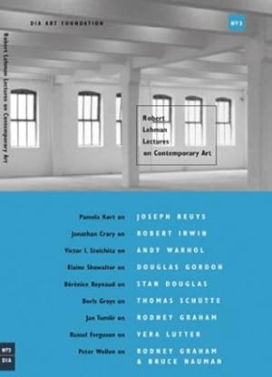 Seller image for Robert Lehman Lectures On Contemporary Art No. 3 (Dia Art Foundation, New York) by Crary, Jonathan, Groys, Boris, Reynaud, Bérènice, Showalter, Elaine, Stoichita, Victor, Wollen, Peter, Cooke, Lynne, Tumlir, Jan [Paperback ] for sale by booksXpress