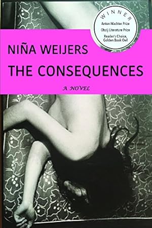 Seller image for The Consequences by Weijers, Niña [Paperback ] for sale by booksXpress