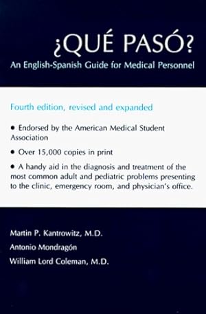 Seller image for ¿Qué Pasó?: An English-Spanish Guide for Medical Personnel by Martin P. Kantrowitz, Antonio Mondragón, William Lord Coleman [Paperback ] for sale by booksXpress