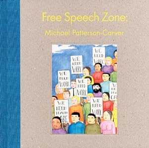 Seller image for Michael Patterson-Carver: Free Speech Zone by Fletcher, Harrell, Higgs, Matthew [Hardcover ] for sale by booksXpress