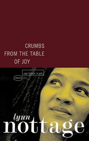 Imagen del vendedor de Crumbs from the Table of Joy and Other Plays by Nottage, Lynn [Paperback ] a la venta por booksXpress