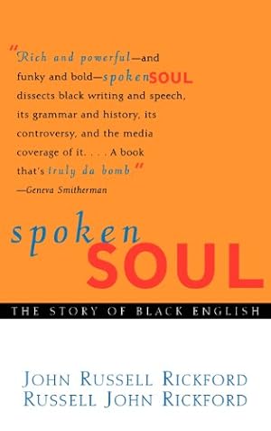 Seller image for Spoken Soul: The Story of Black English by Rickford, John Russell [Hardcover ] for sale by booksXpress
