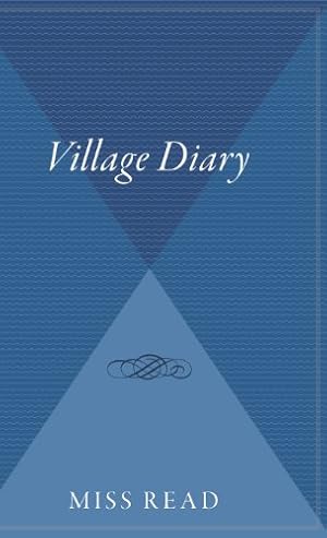 Seller image for Village Diary by Miss Read [Hardcover ] for sale by booksXpress