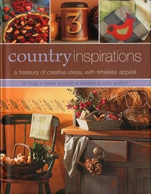 Imagen del vendedor de Country Inspirations: A Treasury Of Creative Ideas With Timeless Appeal by Trigg, Liz, Evelegh, Tessa, Walton, Stewart, Walton, Sally [Hardcover ] a la venta por booksXpress