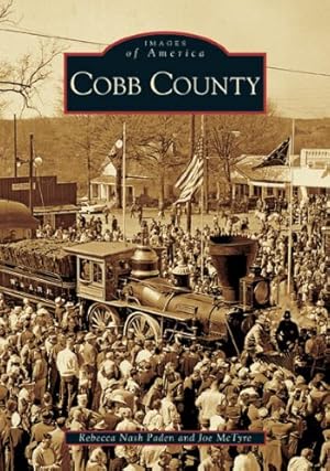Seller image for Cobb County (GA) (Images of America) by McTyre, Joe, Nash Paden, Rebecca [Paperback ] for sale by booksXpress