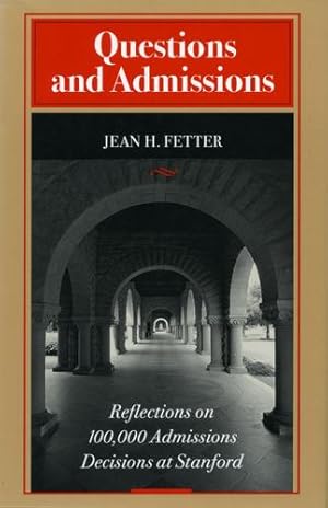 Seller image for Questions and Admissions: Reflections on 100,000 Admissions Decisions at Stanford by Fetter, Jean H. [Paperback ] for sale by booksXpress