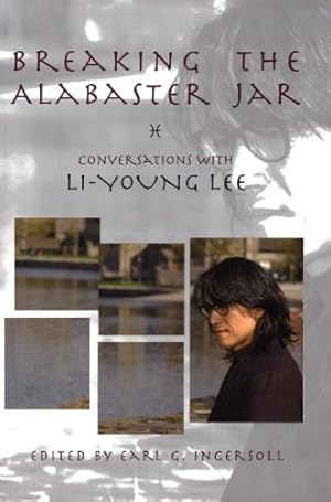 Seller image for Breaking the Alabaster Jar: Conversations with Li-Young Lee (American Readers Series) by Lee, Li-Young [Paperback ] for sale by booksXpress