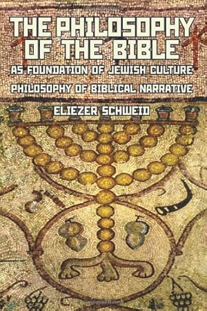Image du vendeur pour The Philosophy of the Bible as Foundation of Jewish Culture: Philosophy of Biblical Narrative (Reference Library of Jewish Intellectual History) [Soft Cover ] mis en vente par booksXpress