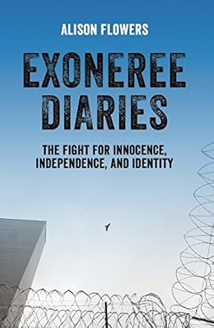 Seller image for Exoneree Diaries: The Fight for Innocence, Independence, and Identity by Flowers, Alison [Paperback ] for sale by booksXpress