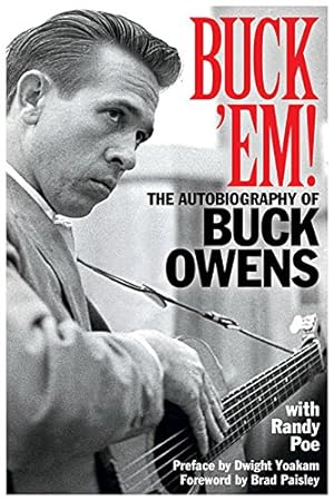 Imagen del vendedor de Buck 'Em!: The Autobiography of Buck Owens [Soft Cover ] a la venta por booksXpress