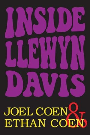 Imagen del vendedor de Inside Llewyn Davis: The Screenplay by Coen, Joel, Coen, Ethan [Paperback ] a la venta por booksXpress
